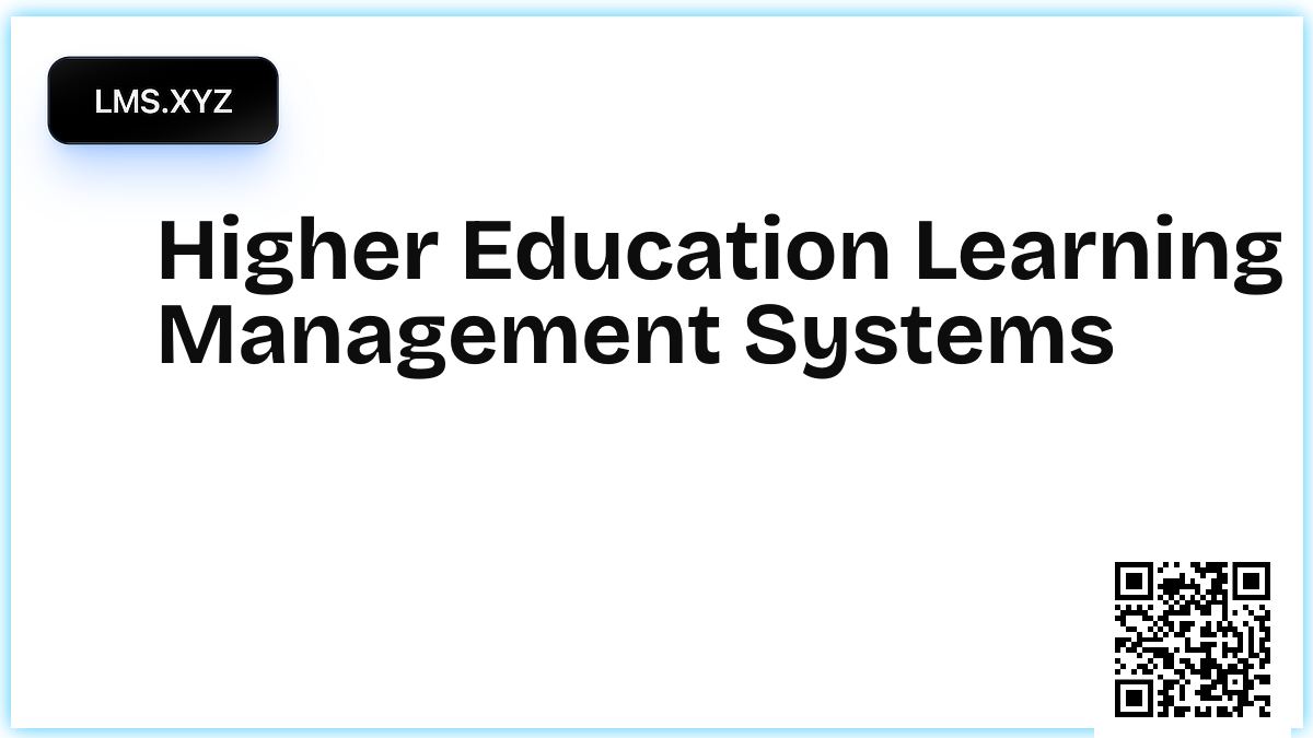 Higher Education Learning Management Systems